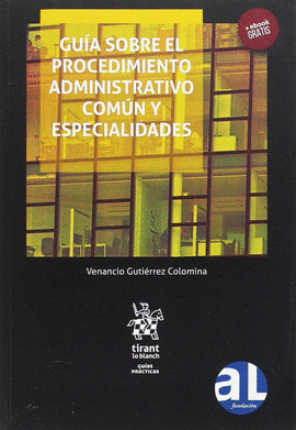 GUIA SOBRE EL PROCEDIMIENTO ADMINISTRATIVO COMUN Y ESPECIALIDADES