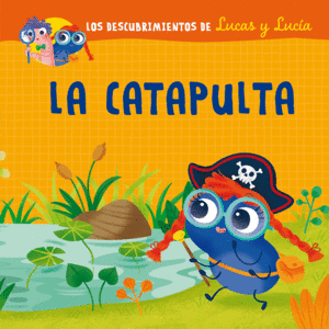 LOS DESCUBRIMIENTOS DE LUCAS Y LUCIA - LA CATAPULTA