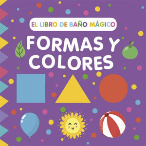 LIBRO DE BA�O MAGICO: FORMAS Y COLORES, EL