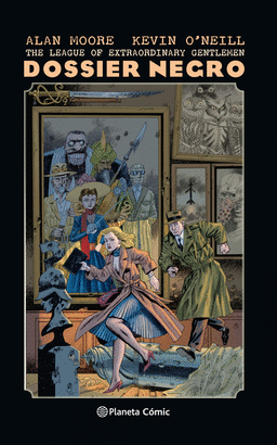 THE LEAGUE OF EXTRAORDINARY GENTLEMEN DOSSIER NEGRO (NUEVA EDICIN)