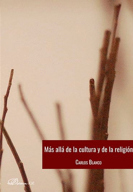 MÁS ALLÁ DE LA CULTURA Y DE LA RELIGIÓN