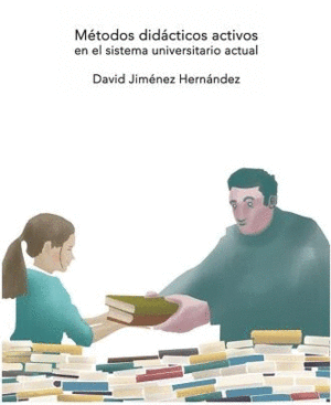 METODOS DID�CTICOS ACTIVOS EN EL SISTEMA UNIVERSITARIO ACTUAL