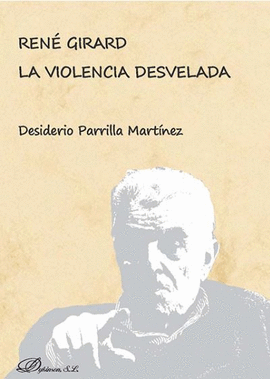 RENE GIRARD VIOLENCIA DESVELADA