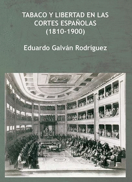 TABACO Y LIBERTAD EN LAS CORTES ESPAOLAS (1810-1900)