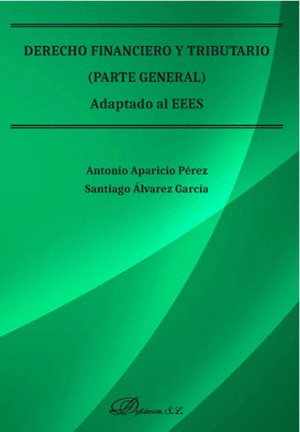 DERECHO FINANCIERO Y TRIBUTARIO (PARTE GENERAL) ADAPTADO AL EEES