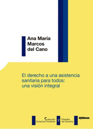 EL DERECHO A UNA ASISTENCIA SANITARIA PARA TODOS: UNA VISI�N INTEGRAL