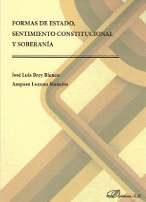 FORMAS DE ESTADO, SENTIMIENTO CONSTITUCIONAL Y SOBERANA