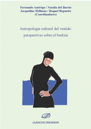 ANTROPOLOG�A CULTURAL DEL VESTIDO: PERSPECTIVAS SOBRE EL BURKINI
