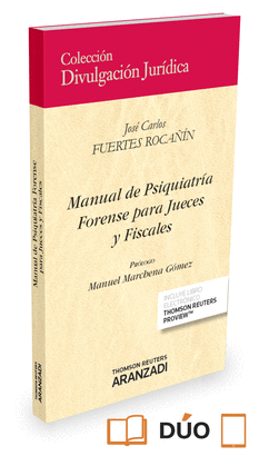 MANUAL DE PSIQUIATRIA FORENSE PARA JUECES Y FISCALES