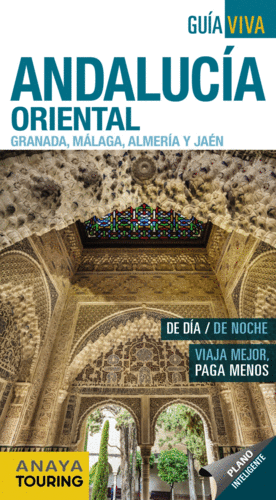 ANDALUCIA ORIENTAL (GRANADA, MALAGA, ALMERIA Y JAEN)