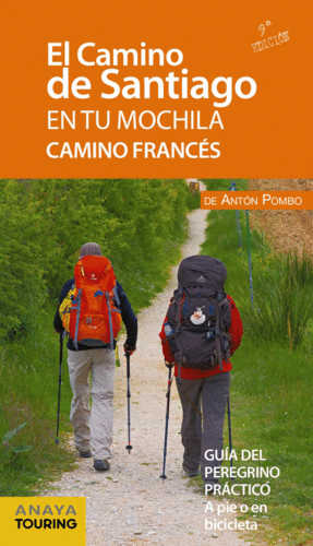 EL CAMINO DE SANTIAGO EN TU MOCHILA. CAMINO FRANC�S