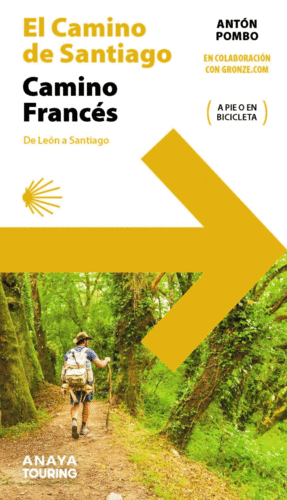 EL CAMINO DE SANTIAGO. CAMINO FRANC�S (DE LE�N A SANTIAGO)