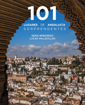 101 LUGARES DE ANDALUCA SORPRENDENTES