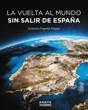 LA VUELTA AL MUNDO SIN SALIR DE ESPAA