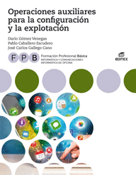 OPERACIONES AUXILIARES PARA LA CONFIGURACION Y LA EXPLOTACION FORMACION BASICA D