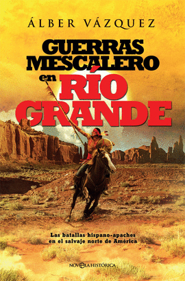 GUERRAS MESCALERO EN R�O GRANDE