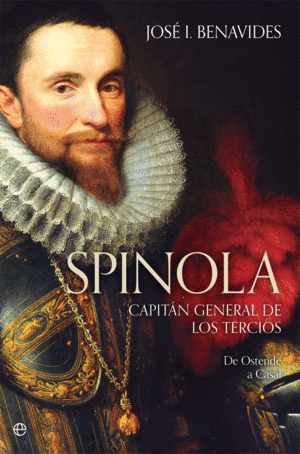 SPINOLA. CAPIT�N GENERAL DE LOS TERCIOS