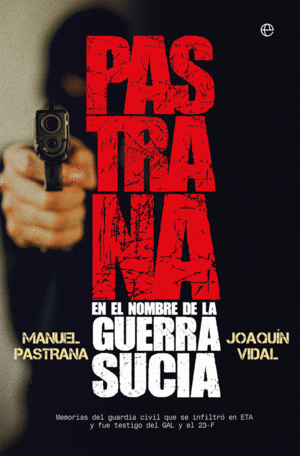 PASTRANA.EN EL NOMBRE DE LA GUERRA SUCIA