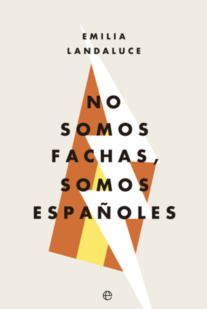 NO SOMOS FACHAS, SOMOS ESPA�OLES