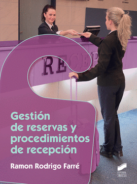 GESTI�N DE RESERVAS Y PROCEDIMIENTOS DE RECEPCI�N