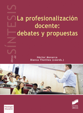 LA PROFESIONALIZACI�N DOCENTE: DEBATES Y PROPUESTAS