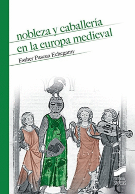 NOBLEZA Y CABALLERIA EN LA EUROPA MEDIEVAL