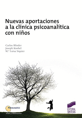 NUEVAS APORTACIONES A LA CLINICA PSICOANALITICA CON NI�OS