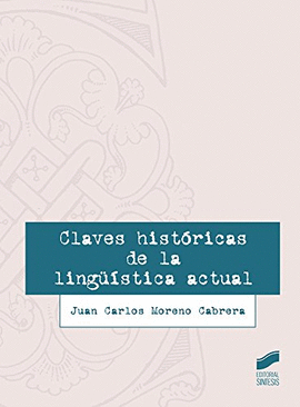 CLAVES HISTORICAS DE LA LINGISTICA ACTUAL