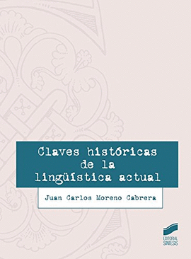 CLAVES HISTORICAS DE LA LING�ISTICA ACTUAL