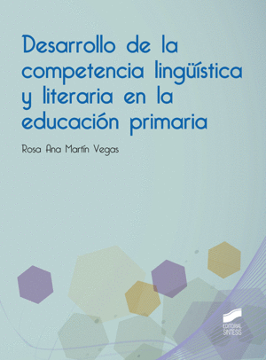 DESARROLLO DE LA COMPETENCIA LINGSTICA Y LITERARIA EN LA EDUCACIN PRIMARIA