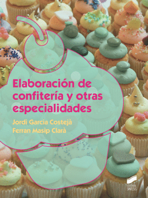 ELABORACI�N DE CONFITER�A Y OTRAS ESPECIALIDADES