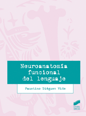 NEUROANATOM�A FUNCIONAL DEL LENGUAJE