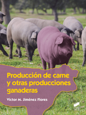 PRODUCCIN DE CARNE Y OTRAS PRODUCCIONES GANADERAS