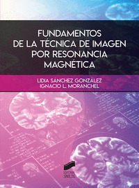 FUNDAMENTOS DE LA T�CNICA DE IMAGEN POR RESONANCIA MAGN�TICA