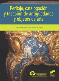 PERITAJE, CATALOGACIO?N Y TASACIO?N DE ANTIGU?EDADES Y OBJETOS DE ARTE