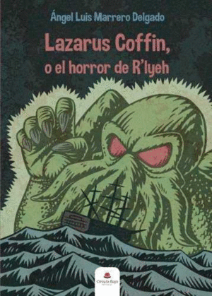 LAZARUS COFFIN, O EL HORROR DE R�LYEH