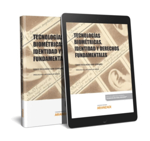 TECNOLOG�AS BIOM�TRICAS, IDENTIDAD Y DERECHOS FUNDAMENTALES (PAPEL + E-BOOK)