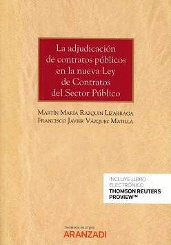 LA ADJUDICACI�N DE CONTRATOS P�BLICOS EN LA NUEVA LEY DE CONTRATOS DEL SECTOR P�