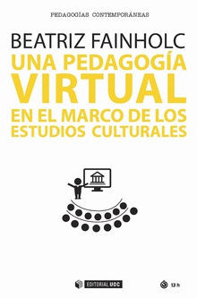 UNA PEDAGOGA VIRTUAL EN EL MARCO DE LOS ESTUDIOS CULTURALES