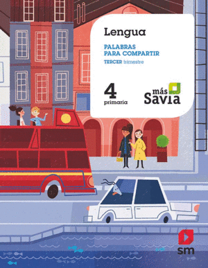 LENGUA. PALABRAS PARA COMPARTIR.  4. PRIMARIA. TRIMESTRES. M�S SAVIA.