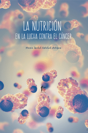 LA NUTRICION EN LA LUCHA CONTRA EL CANCER