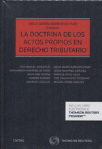 DOCTRINA DE LOS ACTOS PROPIOS EN DERECHO TRIBUTARIO, LA (D�O)