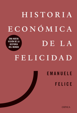 HISTORIA ECON�MICA DE LA FELICIDAD