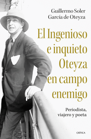 INGENIOSO E INQUIETO OTEYZA EN CAMPO ENEMIGO, EL