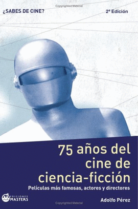 75 A�OS DEL CINE DE CIENCIA FICCION