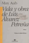 VIDA Y OBRA DE LUIS ALVAREZ PETREA