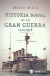 HISTORIA NAVAL DE LA GRAN GUERRA 1914 1918