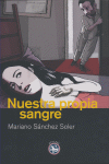 NUESTRA PROPIA SANGRE