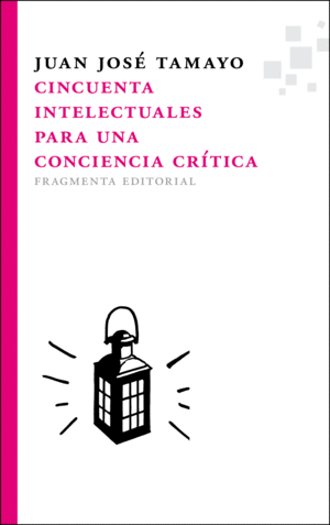 CINCUENTA INTELECTUALES PARA UNA CONCIENCIA CRITICA