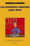 PRODUCTOS NATURALES �VAYA TIMO!, LOS